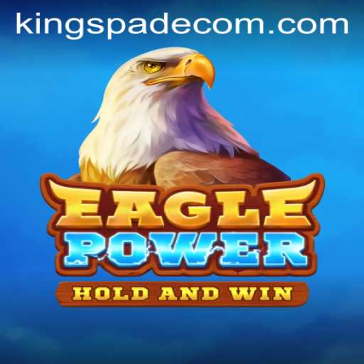 Discovering the Thrills of EaglePower: A Journey Through the World of KING SPADE