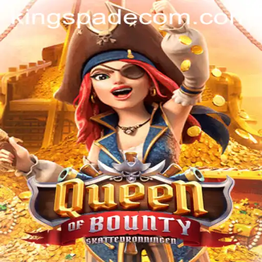 Discover the Thrilling World of QueenofBounty and the Majesty of KING SPADE
