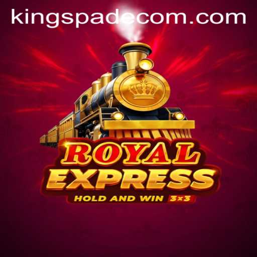 Exploring the Thrills of RoyalExpress: A Journey with KING SPADE